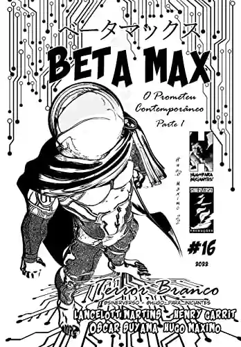 Capa do livro: BETA MAX 16: O Prometeu Contemporâneo 1 de 3 (BETA MAX SÉRIE MENSAL) - Ler Online pdf