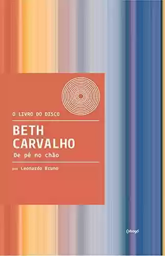 Livro PDF: Beth Carvalho: De pé no chão