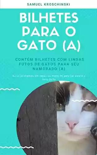Capa do livro: Bilhetes para o gato (a) - Ler Online pdf