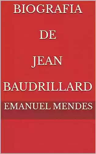 Capa do livro: Biografia de Jean Baudrillard - Ler Online pdf