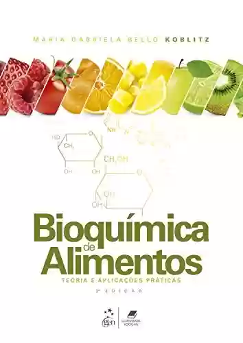 Livro PDF: Bioquímica dos Alimentos - Teoria e Aplicações Práticas