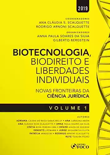 Livro PDF: Biotecnologia, biodireito e liberdades individuais: novas fronteiras da ciência jurídica - Vol 01