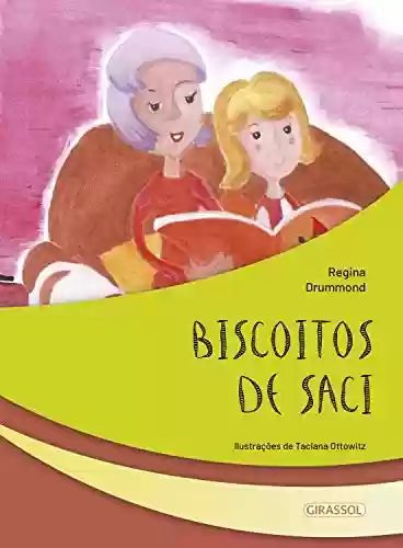 Capa do livro: Biscoitos de Saci (Seres fantásticos Livro 6) - Ler Online pdf