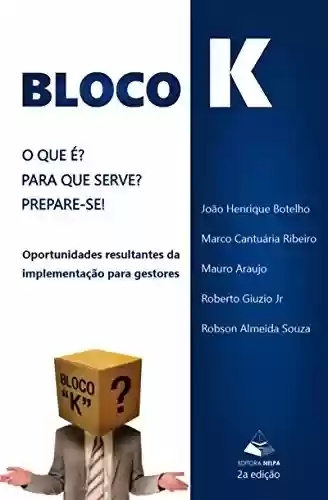 Livro PDF: BLOCO K: O QUE E? PRA QUE SERVE? PREPARE-SE!