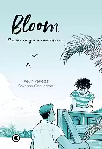 Capa do livro: Bloom: O verão em que o amor cresceu - Ler Online pdf