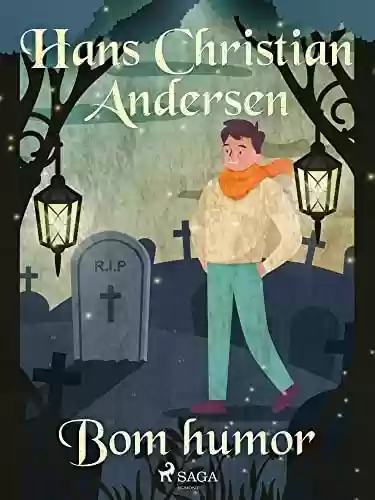 Capa do livro: Bom humor (Os Contos de Hans Christian Andersen) - Ler Online pdf
