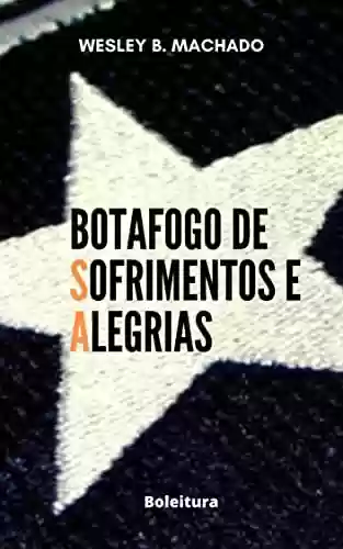Livro PDF: Botafogo de Sofrimentos e Alegrias
