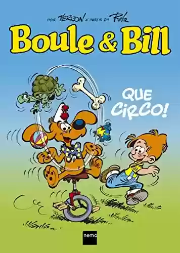 Capa do livro: Boule & Bill: Que Circo! - Ler Online pdf