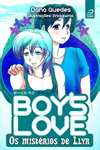 Capa do livro: Boy's Love - Os mistérios de Llyr - Ler Online pdf