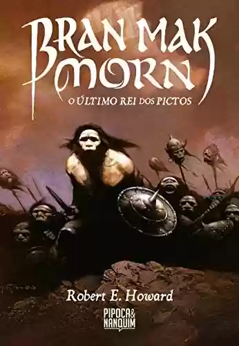 Capa do livro: Bran Mak Morn - O Último Rei dos Pictos - Ler Online pdf