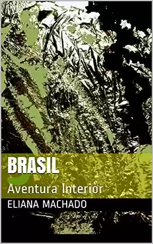 Livro PDF: BRASIL : Aventura Interior
