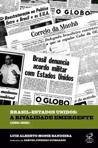 Livro PDF Brasil-Estados Unidos - A Rivalidade Emergente - 1950-1988