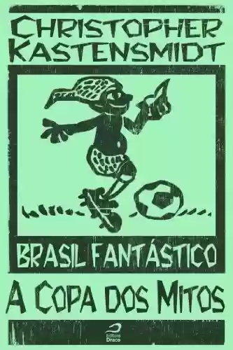 Livro PDF: Brasil Fantástico - A Copa dos Mitos