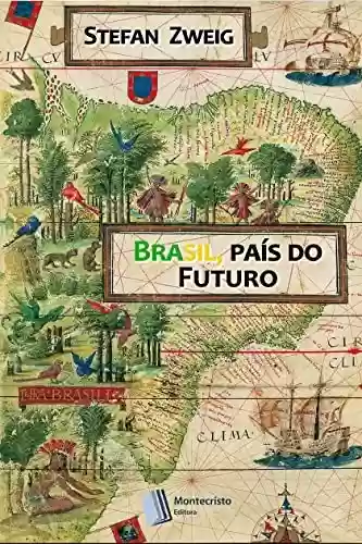 Capa do livro: Brasil, País do Futuro - Ler Online pdf