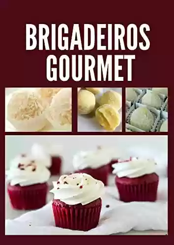 Capa do livro: Brigadeiros gourmet: Aproveita toda a qualidade - Ler Online pdf