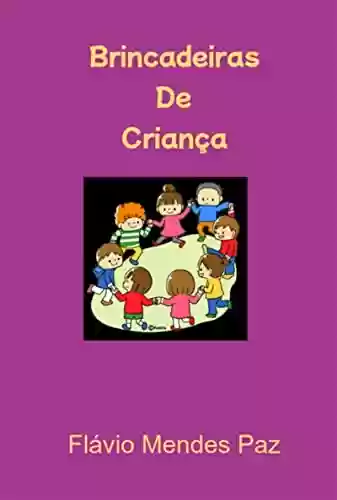 Capa do livro: Brincadeiras De Criança - Ler Online pdf