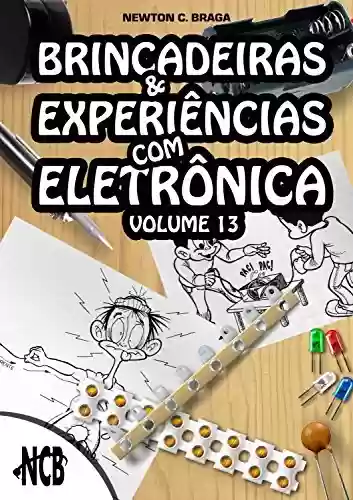 Livro PDF: Brincadeiras e Experiências com Eletrônica - volume 13