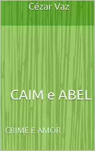 Capa do livro: Caim e Abel: Crime e Amor - Ler Online pdf