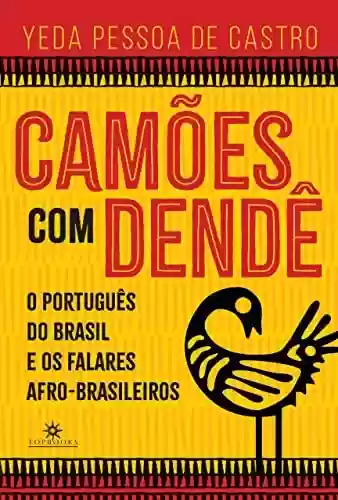 Livro PDF: Camões com dendê: O português do Brasil e os falares afro-brasileiros