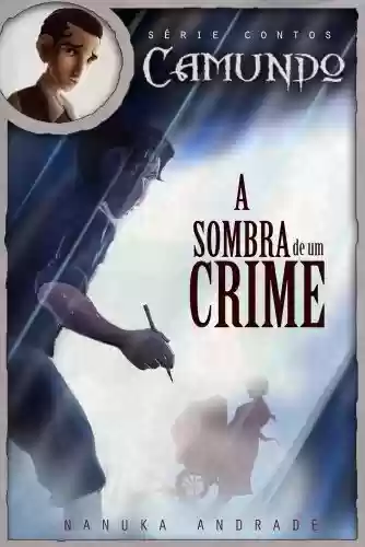 Livro PDF: Camundo - A sombra de um crime (Camundo e os desenhos misteriosos Livro 2)
