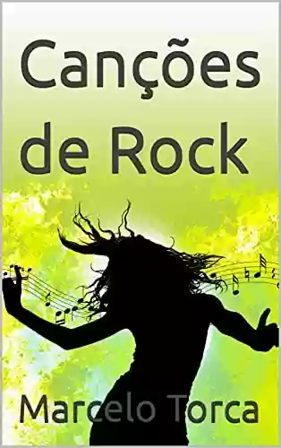 Livro PDF: Canções de Rock (Músicas e Canções)