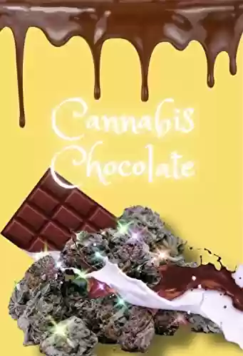 Livro PDF: Cannabis Chocolate : Köstliche Cannabis Schokolade einfach und Lecker (German Edition)