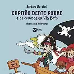 Livro PDF: Capitão Dente Podre e as crianças da Vila Bafo