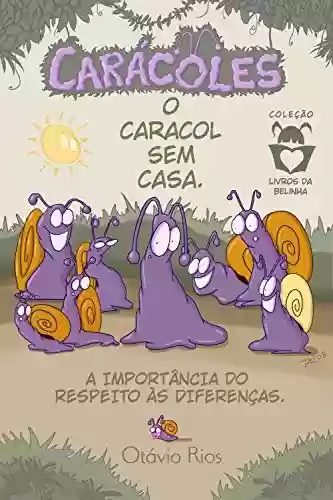 Livro PDF: Carácoles: O Caracol sem casa - Educação, livro infantil, histórias e contos.