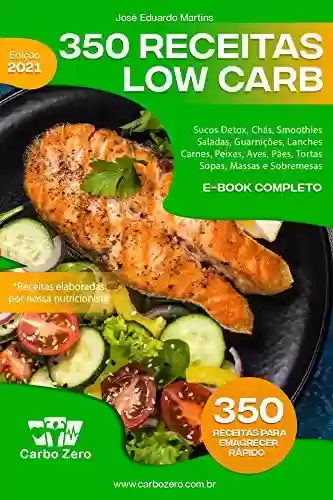Capa do livro: Carbo Zero - 350 Receitas Low Carb para Emagrecer: Receitas para perder peso rapidamente - Ler Online pdf