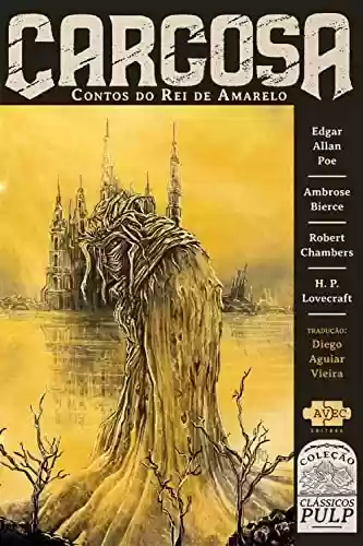 Livro PDF: Carcosa: contos do Rei de Amarelo (Clássicos pulp)