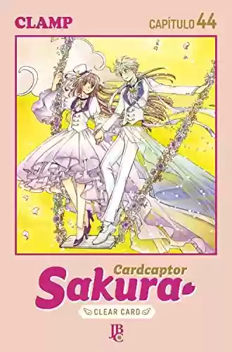 Livro PDF Cardcaptor Sakura - Clear Card Arc Capítulo 044