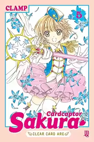 Livro PDF Cardcaptor Sakura Clear Card Arc vol. 05 (Cardcaptor Sakura - Clear Card Arc Livro 5)
