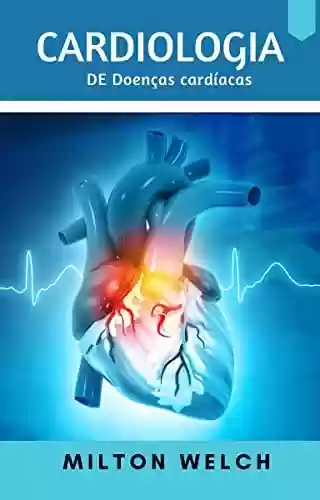 Livro PDF: CARDIOLOGIA: Este livro contém ansiedade, síncope e doenças cardíacas