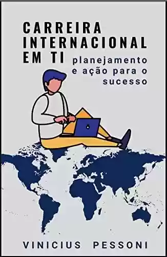 Livro PDF: Carreira Internacional de TI - Planejamento e ação para o sucesso