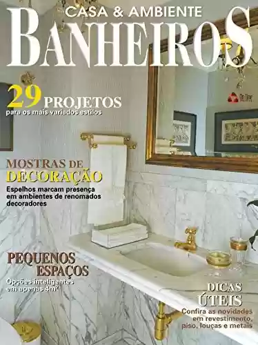 Livro PDF: Casa & Ambiente - Banheiros & Lavabos: Edição 3