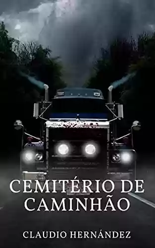 Capa do livro: Cemitério de caminhão - Ler Online pdf