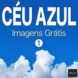 Livro PDF: CÉU AZUL Imagens Grátis 1 BEIZ images - Fotos Grátis