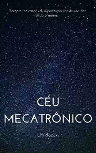 Capa do livro: Céu Mecatrônico - Ler Online pdf