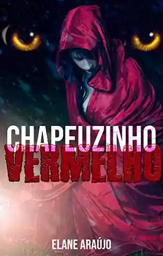 Livro PDF: Chapeuzinho Vermelho (Saga Verdades Macabras)