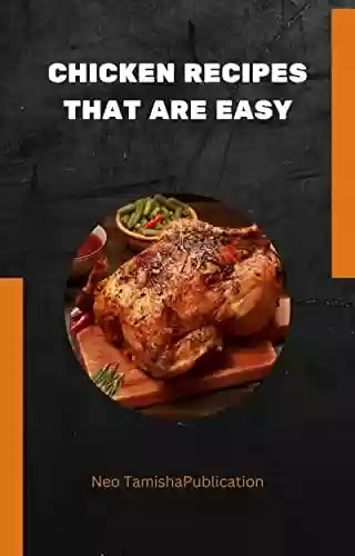 Livro PDF: Chicken Recipes that are Easy (English Edition)