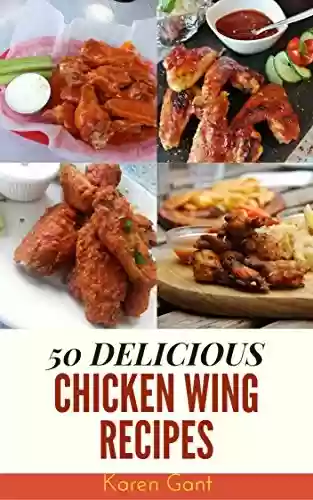 Livro PDF Chicken Wing Recipes : 50 Delicious of Chicken Wing Cookbook (Chicken Wing Recipes, Chicken Wings Cookbook, My Recipe Book, Recipe books, Book Recipe) ... Recipes Cookbook No.5) (English Edition)
