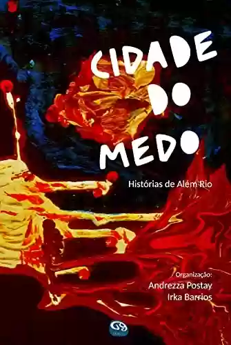 Capa do livro: Cidade do Medo: Histórias de Além Rio - Ler Online pdf