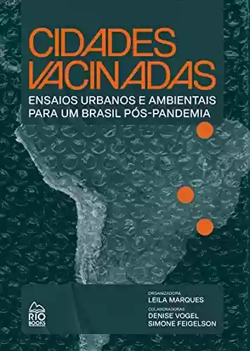 Livro PDF: Cidades vacinadas: Ensaios urbanos e ambientais para um Brasil pós-pandemia