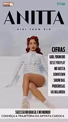 Livro PDF: Cifras Dos Sucessos Ed. 23 - Anitta - Girl From Rio (EdiCase Publicações)
