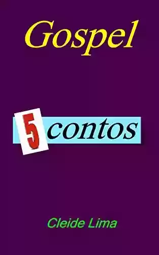 Livro PDF: Cinco Contos: Gospel