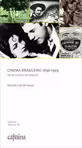 Livro PDF Cinema brasileiro 1896-1949: entre ciclos e recomeços (Leituras Livro 10)