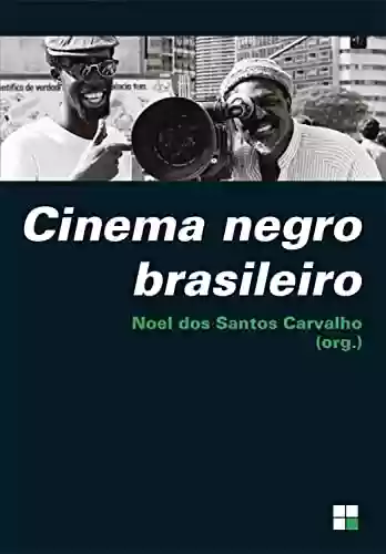 Livro PDF: Cinema negro brasileiro (Campo Imagético)