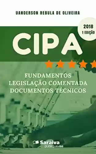 Livro PDF: CIPA - Fundamentos, legislação comentada e documentos técnicos