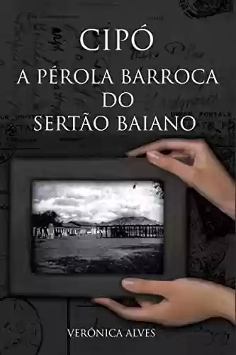 Capa do livro: Cipó - A pérola barroca do sertão baiano - Ler Online pdf