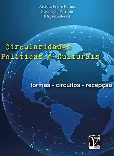 Livro PDF: Circularidades Políticas e Culturais: formas - circuitos - recepção